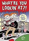 Angry Youth Comix, Vol. 1: What're You Lookin' At?