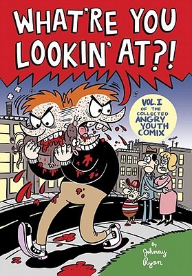 Angry Youth Comix, Vol. 1: What're You Lookin' At? (Paperback)