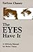 The Eyes Have It by Earlyne Chaney