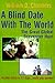 A Blind Date With The World by William D. Chalmers