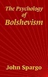 The Psychology of Bolshevism