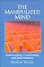 The Manipulated Mind by Denise Winn