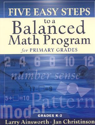 Five Easy Steps to a Balanced Math Program for Primary Grades (Paperback)