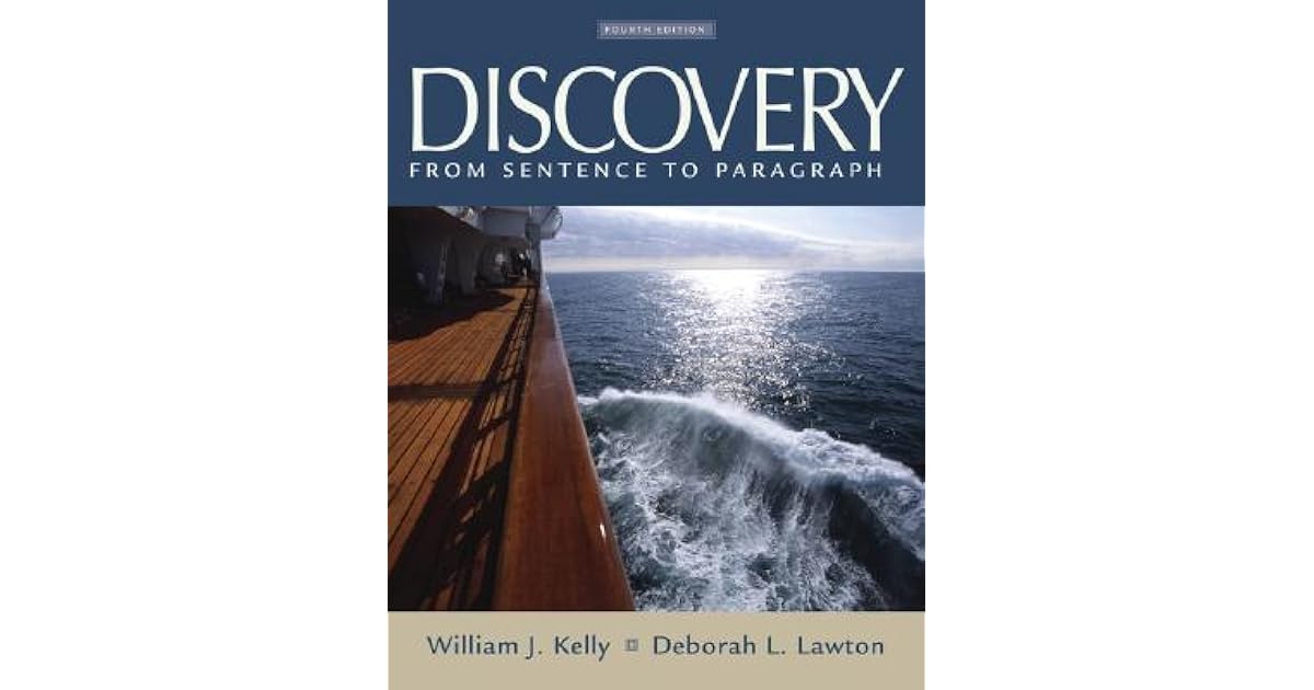 Discovery From Sentence to Paragraph by William J. Kelly