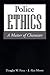 Police Ethics: A Matter of Character