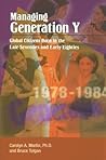 Managing Generation Y: Global Citizens Born in the Late Seventies and Early Eighties