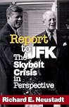 Report to JFK: The Skybolt Crisis in Perspective (Cornell Studies in Security Affairs)