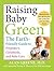Raising Baby Green: The Ear...