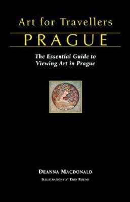 Art for Travellers Prague: The Essential Guide to Viewing Art in Prague (Paperback)