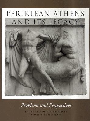 Periklean Athens and Its Legacy: Problems and Perspectives (Hardcover)