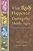 What Really Happened During The Middle Ages: A Collection Of Historical Biographies (What Really Happened...)
