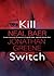 Kill Switch by Neal Baer