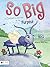 So Big