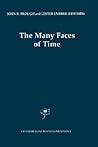 The Many Faces of Time (Contributions to Phenomenology Volume 41)