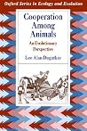 Cooperation among Animals: An Evolutionary Perspective (Oxford Series in Ecology and Evolution)
