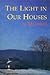 The Light in Our Houses: Poems (Lena-Miles Wever Todd Poetry Series Award)