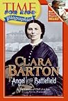 Time For Kids: Clara Barton: Angel of the Battlefield (Time For Kids Biographies)