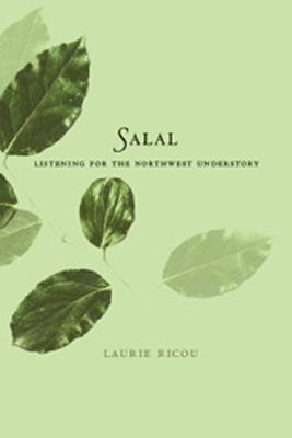 Salal: Listening for the Northwest Understory (Paperback)