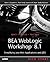 BEA WebLogic Workshop 8.1 Kick Start: Simplifying Java Web Applications and J2EE