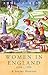 Women In England, 1500–1760: A Social History (Women In History)
