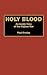 Holy Blood: An Inside View of the Afghan War