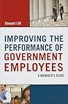 Improving the Performance of Government Employees: A Manager's Guide