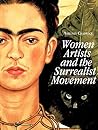 Women Artists and the Surrealist Movement by Whitney Chadwick