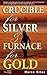 Crucible for Silver and Furnace for Gold by Moraa Gitaa