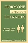 Hormone Replacement Therapies. Astonishing Results for Men & Women: HORMONE REPLACEMENT THERAPIES