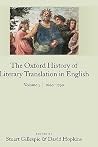 The Oxford History of Literary Translation in English: Volume 3: 1660-1790 The Oxford History of Literary Translation in English: Volume 3: 1660-1790