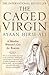 The Caged Virgin by Ayaan Hirsi Ali The Caged Virgin by Ayaan Hirsi Ali