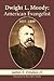 Dwight L. Moody by James F. Findlay