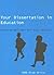 Your Dissertation in Education (SAGE Study Skills Series)