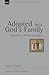 Adopted into God's Family: ...