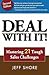 Deal With It! Mastering 21 Tough Sales Challenges