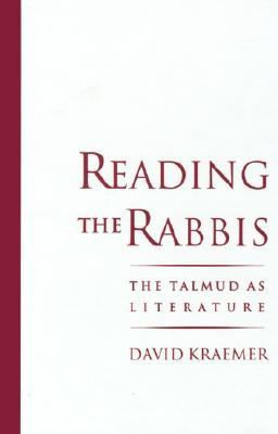 Reading the Rabbis: The Talmud as Literature (Hardcover)
