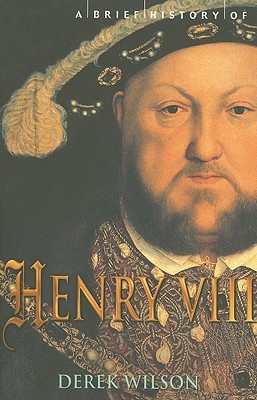 A Brief History of Henry VIII (Paperback)
