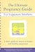 The Ultimate Pregnancy Guide for Expectant Mothers: A Daily Guide to Ensure a Happy and Healthy Pregnancy