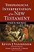Theological Interpretation of the New Testament: A Book-by-Book Survey