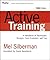 Active Training: A Handbook of Techniques, Designs Case Examples, And Tips