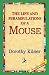 The Life and Perambulations of a Mouse