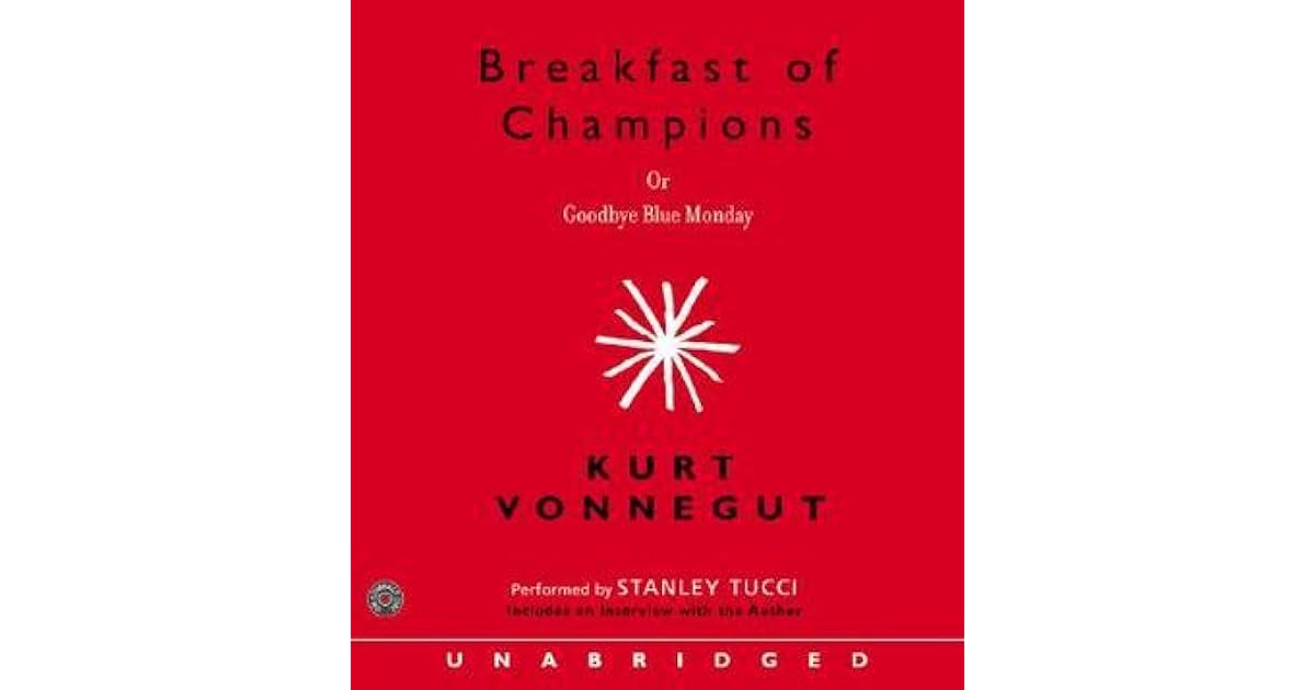 Breakfast of Champions by Kurt Vonnegut Jr.