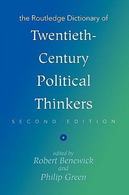 The Routledge Dictionary of Twentieth-Century Political Thinkers (Paperback)