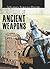 The Story of Ancient Weapons (A Journey Through History)