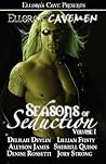 Ellora's Cavemen: Seasons of Seduction I