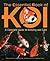 The Essential Book of Koi: A Complete Guide to Keeping and Care