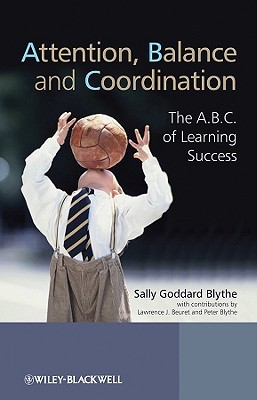 Attention, Balance and Coordination: The A.B.C. of Learning Success (Paperback)