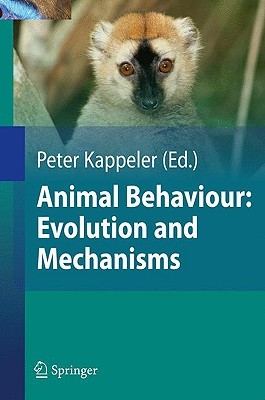 Animal Behaviour: Evolution and Mechanisms (Hardcover)