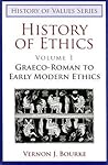History of Ethics: Graeco-Roman to Early Modern Ethics (Volume One)