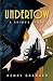 Undertow: A Crime's Story